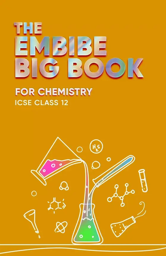 Embibe Big Book for Chemistry for ICSE Class 12