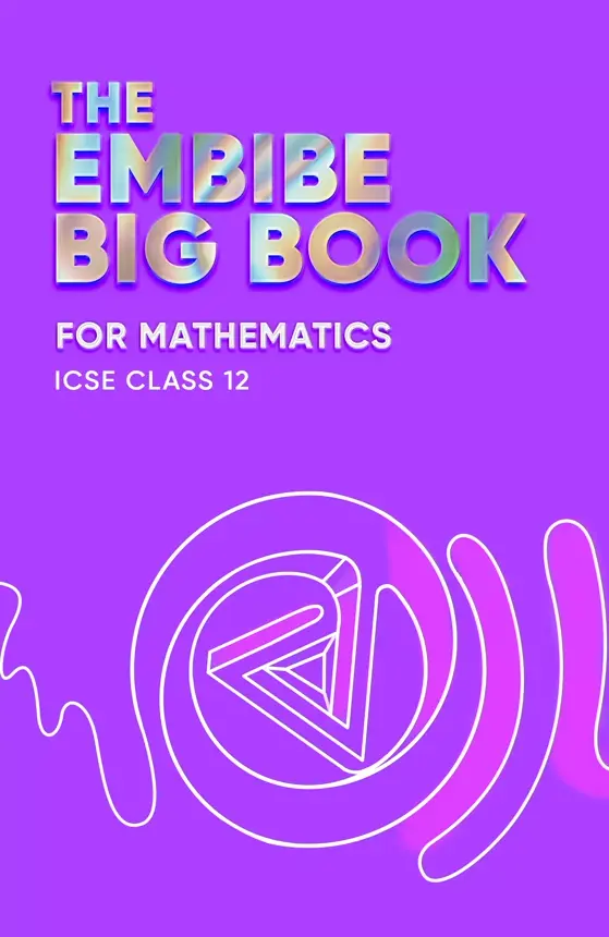 Embibe Big Book for Mathematics for ICSE Class 12