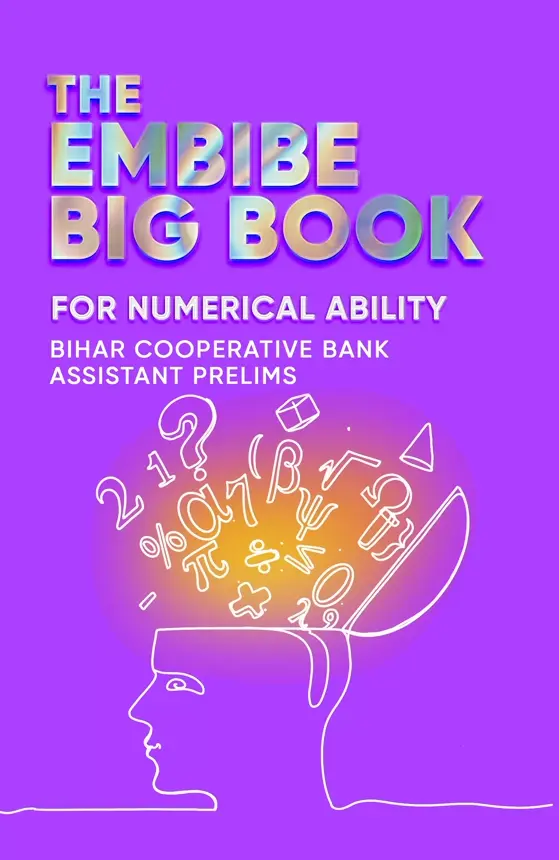 Embibe Big Book for Numerical Ability for Bihar Cooperative Bank Assistant Prelims