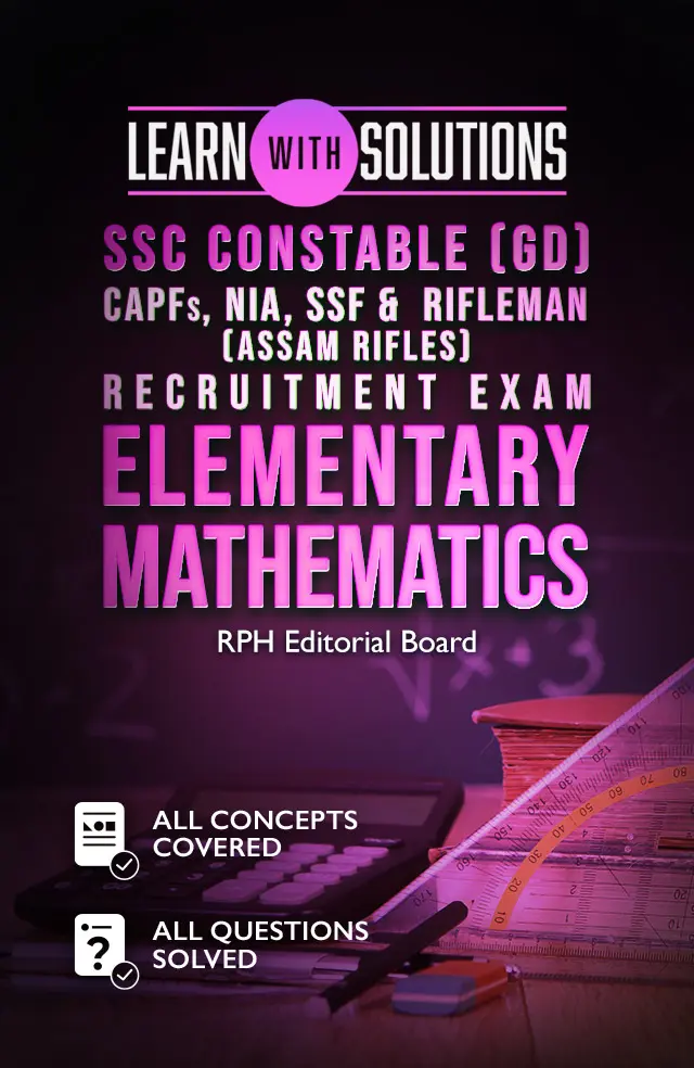 SSC Constable (GD) CAPFs, NIA, SSF & Rifleman (Assam Rifles) Recruitment Exam – Elementary Mathematics
