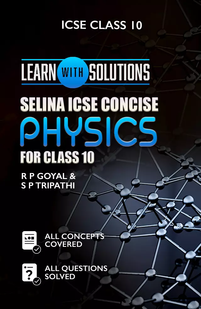 Selina Icse Concise Physics For Class 10
