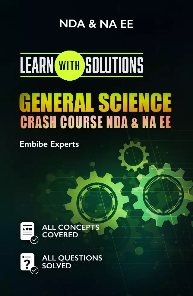 General Science Crash Course NDA & NA EE