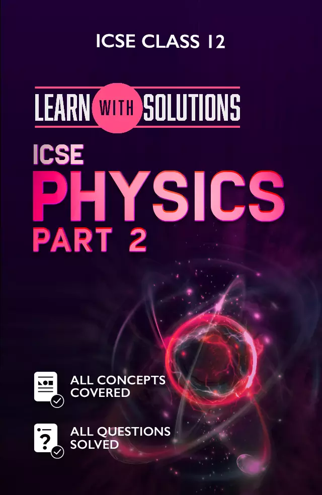 ISC Physics Class 12, Part-2