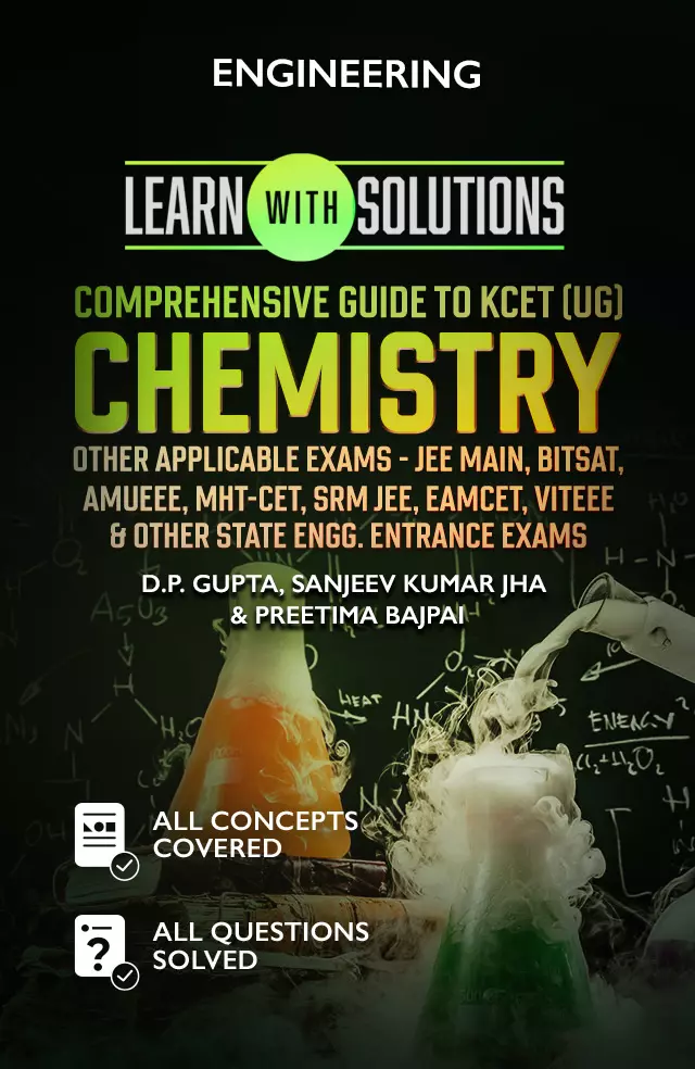 Comprehensive Guide to KCET (UG) Chemistry Other applicable Exams – JEE Main, BITSAT, AMUEEE, MHT-CET, SRM JEE, EAMCET, VITEEE & Other State Engg. Entrance Exams