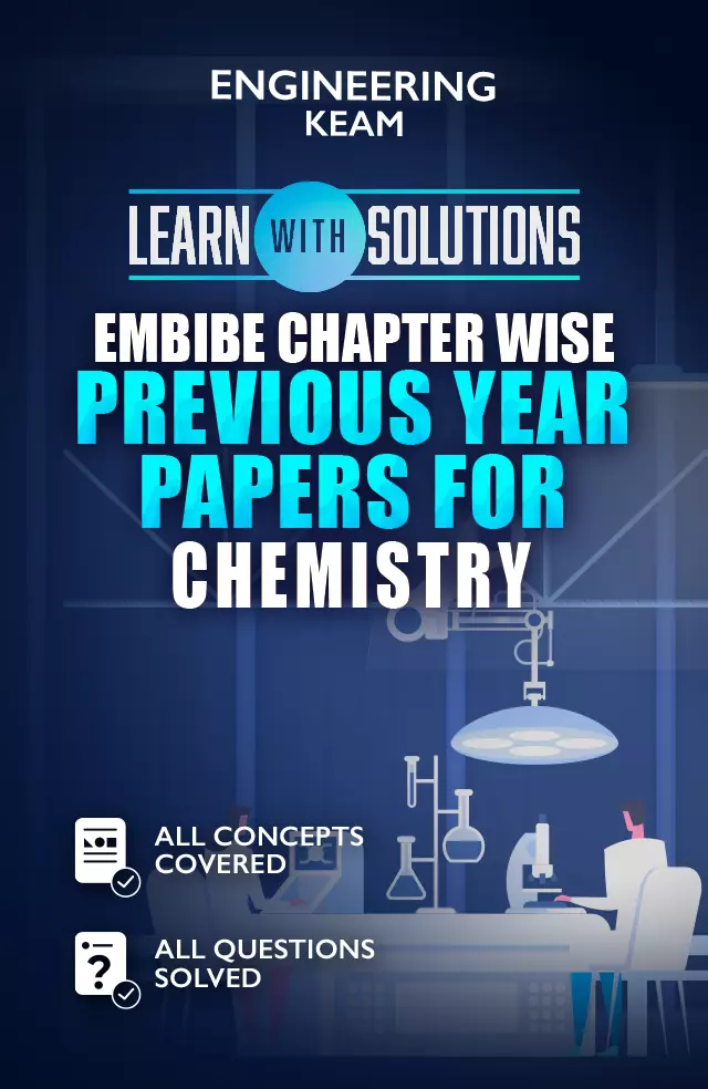 EMBIBE CHAPTER WISE PREVIOUS YEAR PAPERS FOR CHEMISTRY