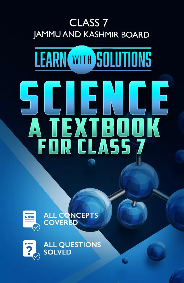 SCIENCE A TEXTBOOK FOR CLASS 7