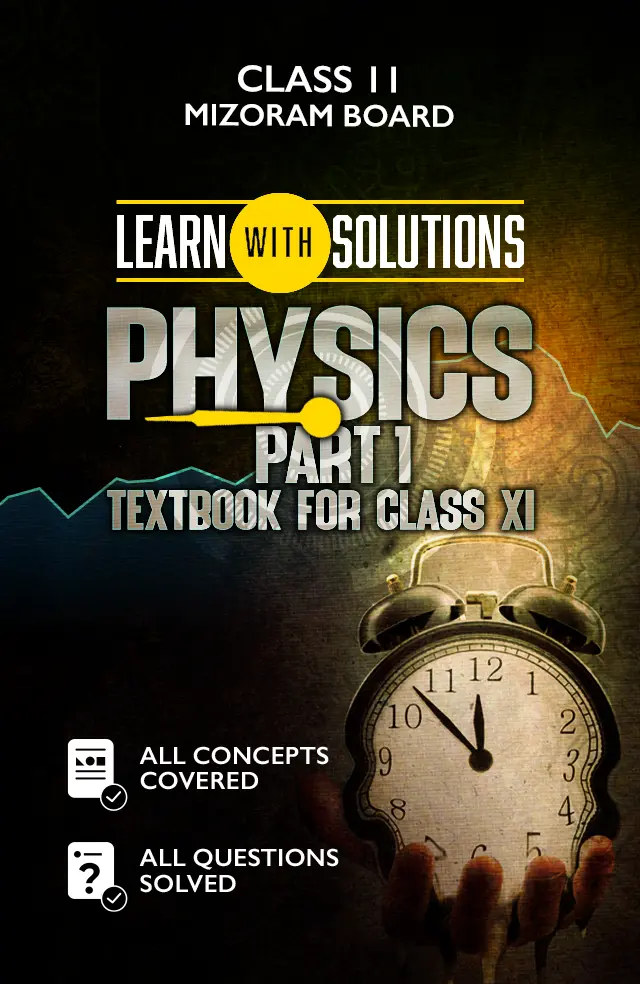 PHYSICS PART 1 TEXTBOOK FOR CLASS XI