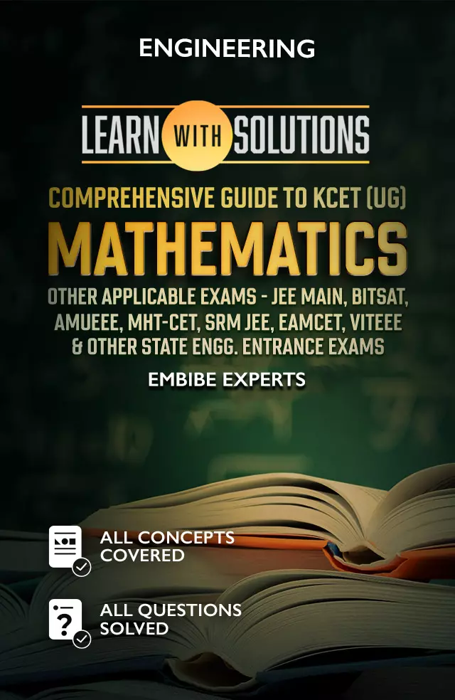 Comprehensive Guide to KCET (UG) Mathematics Other applicable Exams – JEE Main, BITSAT, AMUEEE, MHT-CET, SRM JEE, EAMCET, VITEEE & Other State Engg. Entrance Exams
