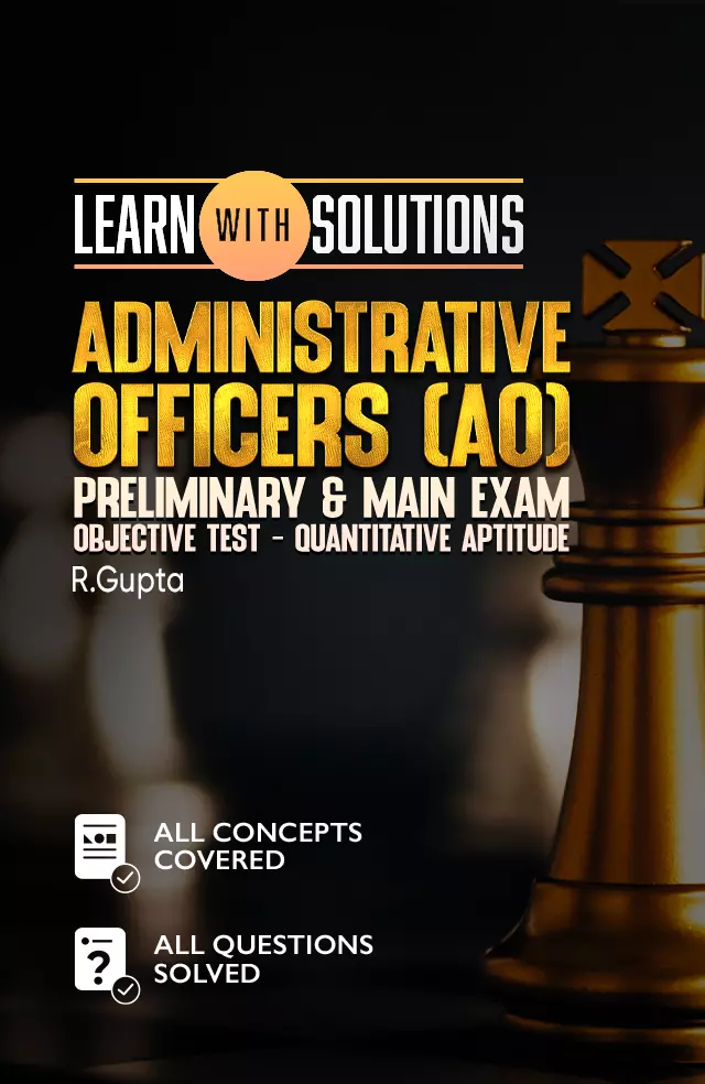 Administrative Officers (AO) Preliminary & Main Exam Objective Test – Quantitative Aptitude